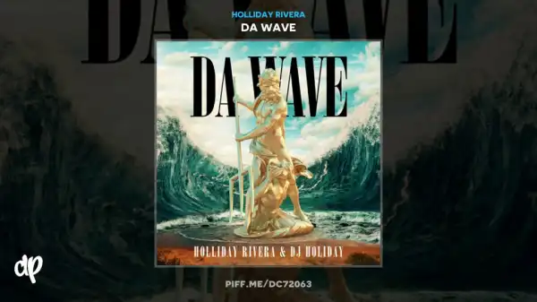 Holliday Rivera BY Da Wave